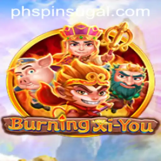 Exploring the Engaging World of BurningXiYou: A Game with a Unique 'Ph Spin' Element